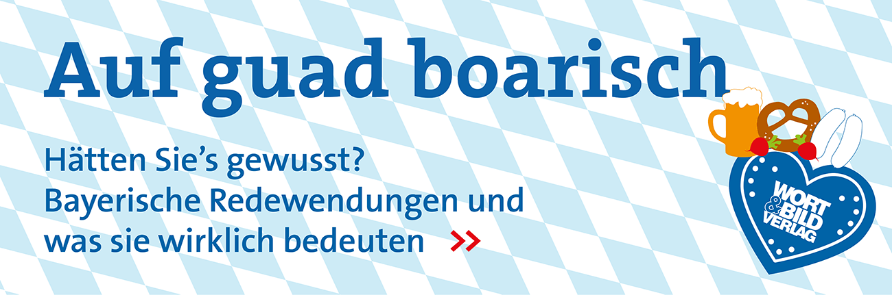 Auf guad boarisch